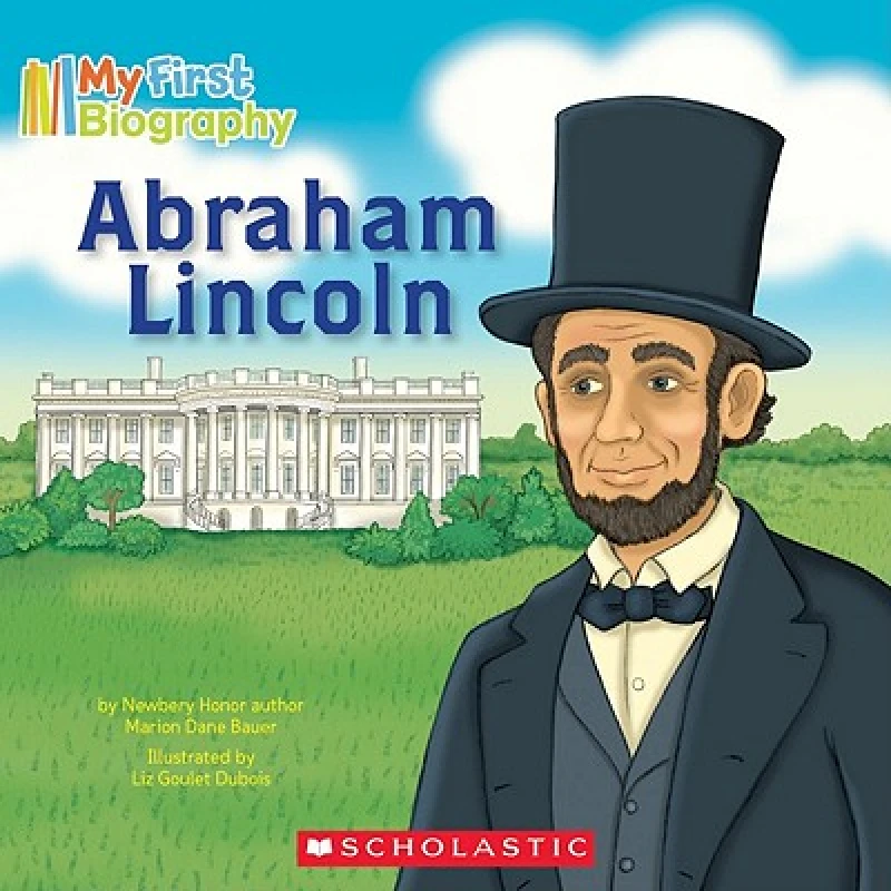 Abraham Lincoln (My First Biography)