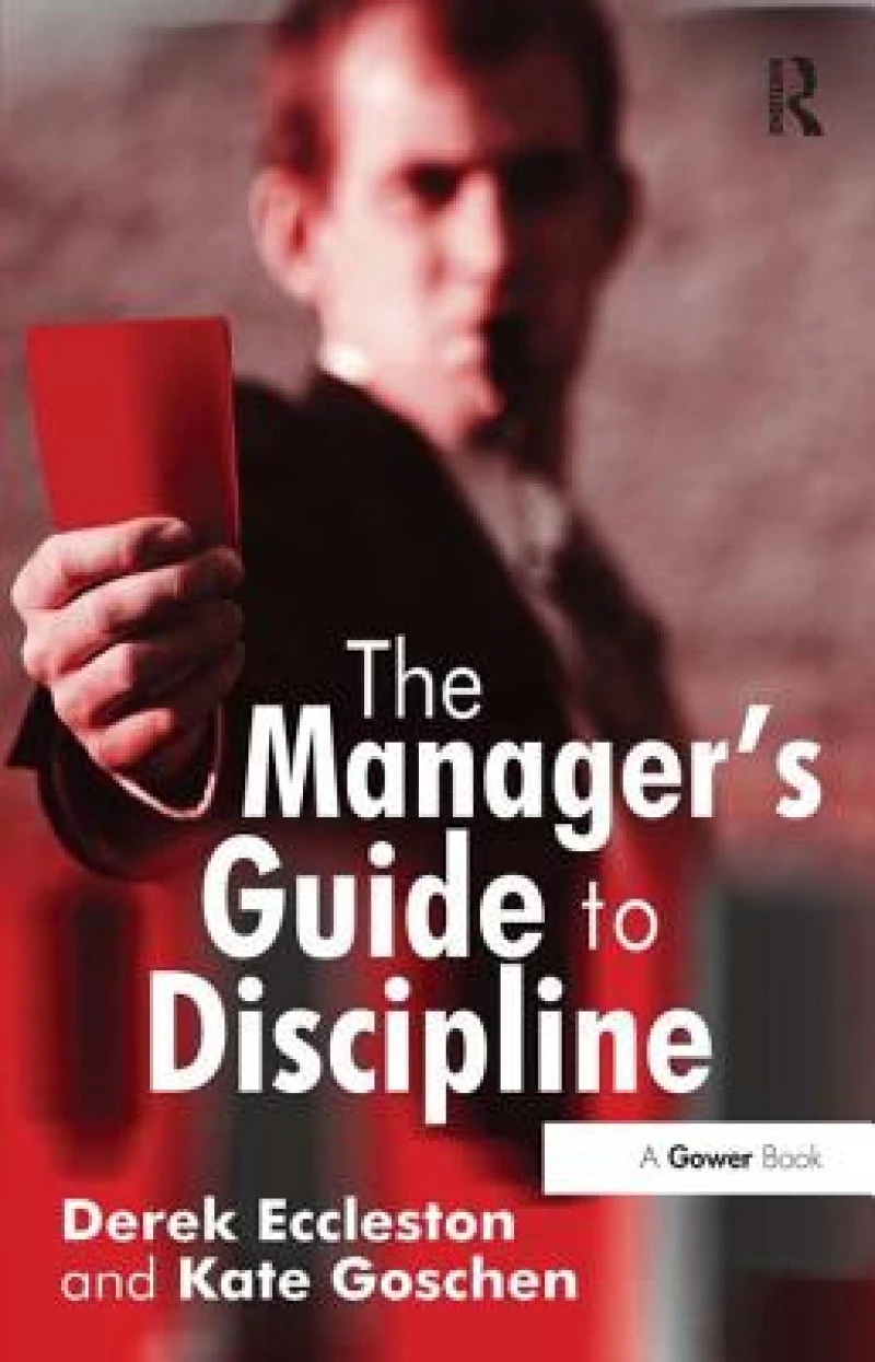 The Manager''s Guide to Discipline