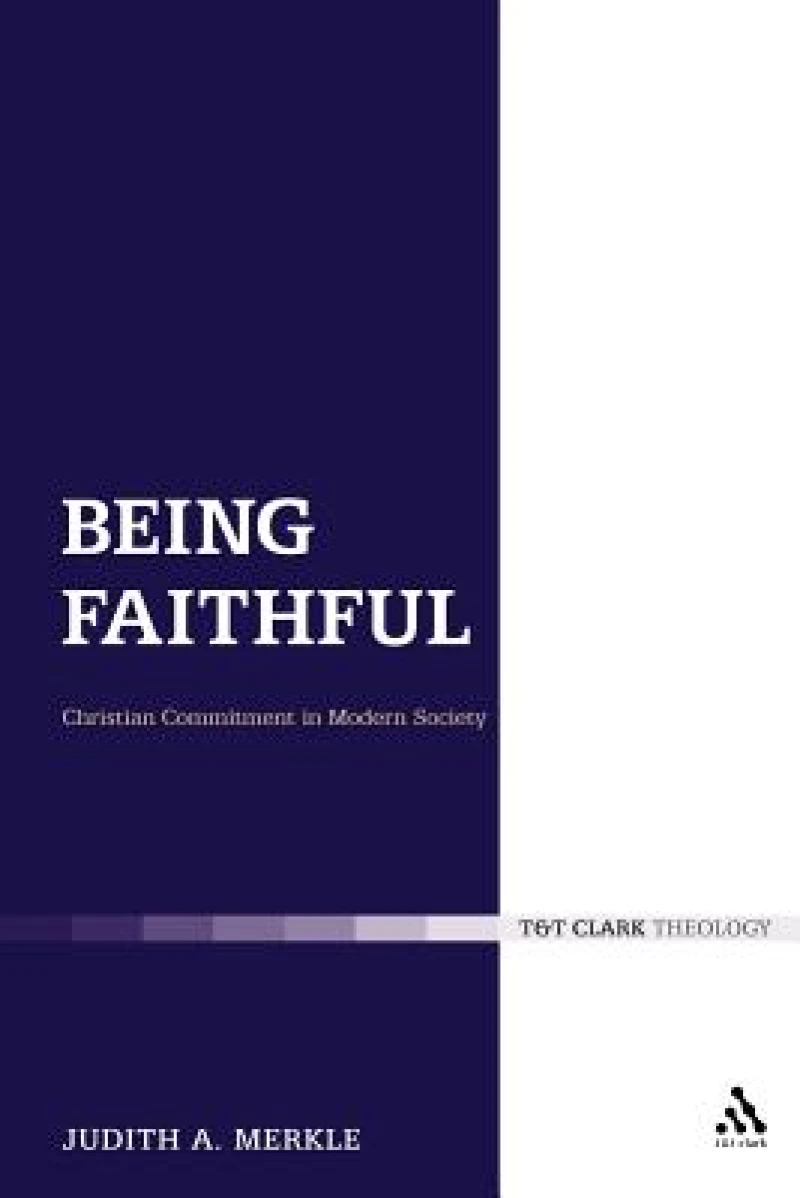 Being Faithful: Christian Commitment in Modern Society