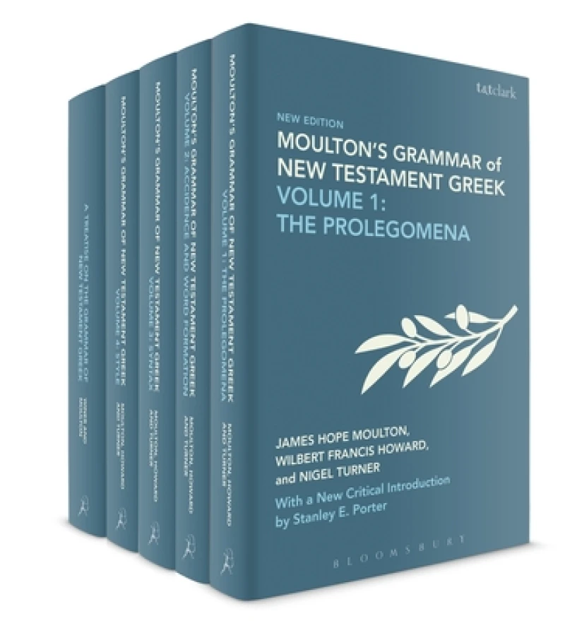 Moulton''s Grammar of New Testament Greek