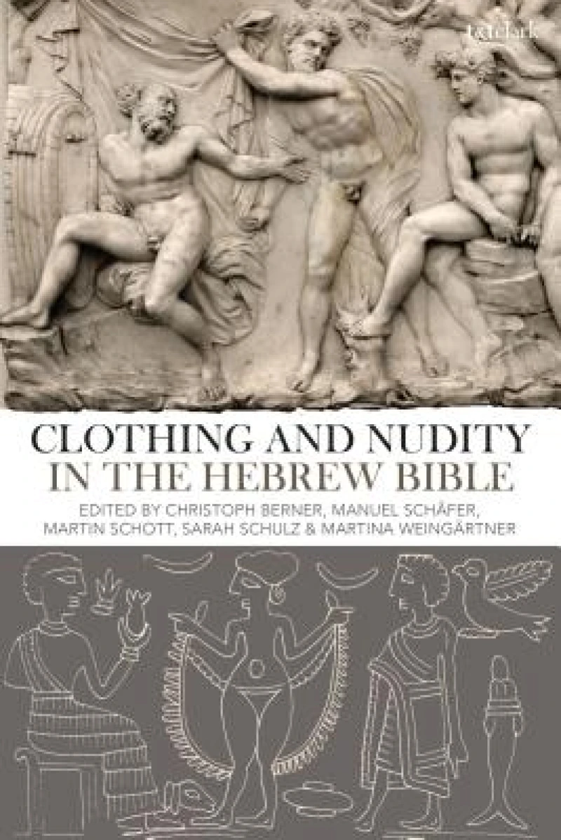 Clothing and Nudity in the Hebrew Bible