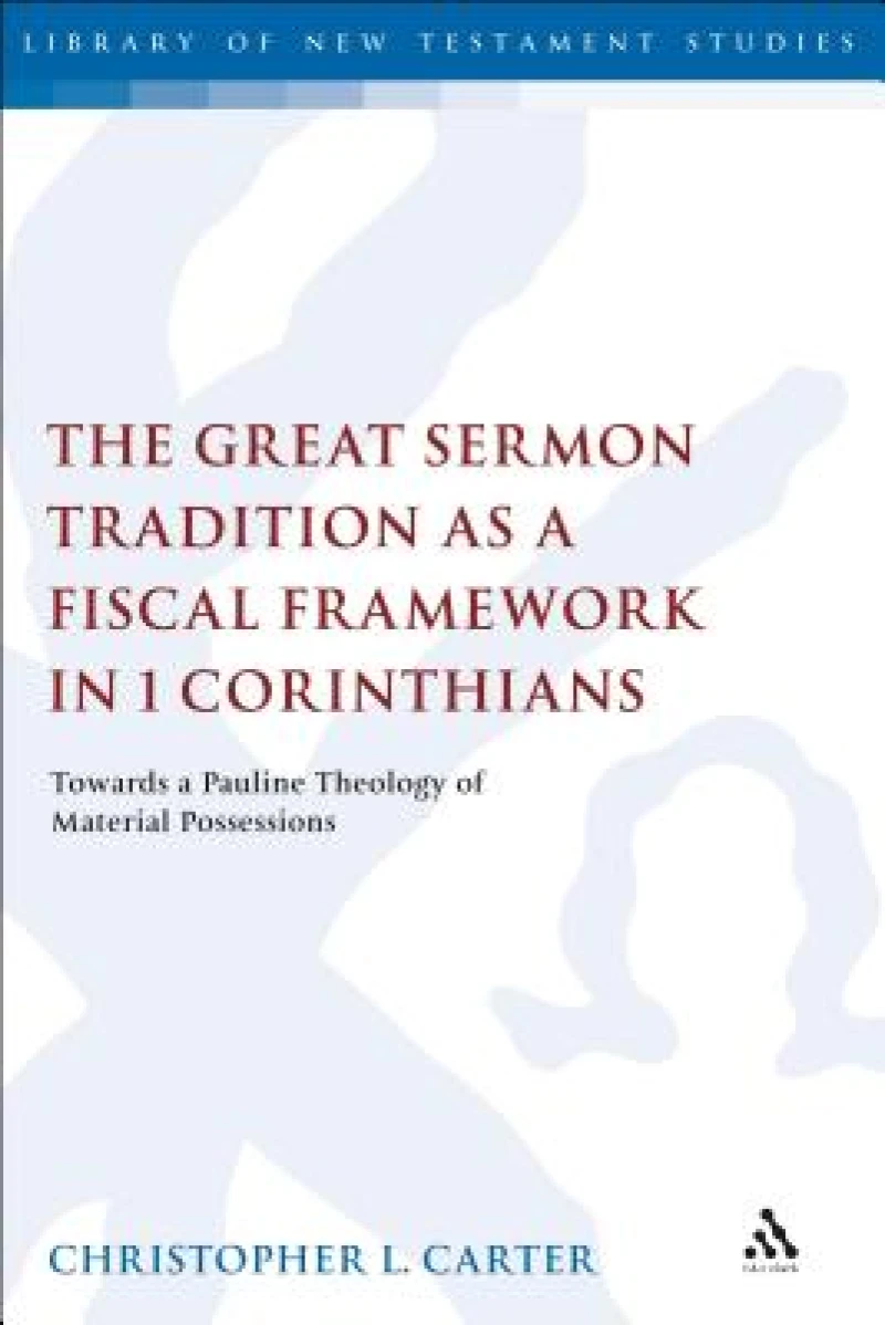 The Great Sermon Tradition as a Fiscal Framework in 1 Corinthians