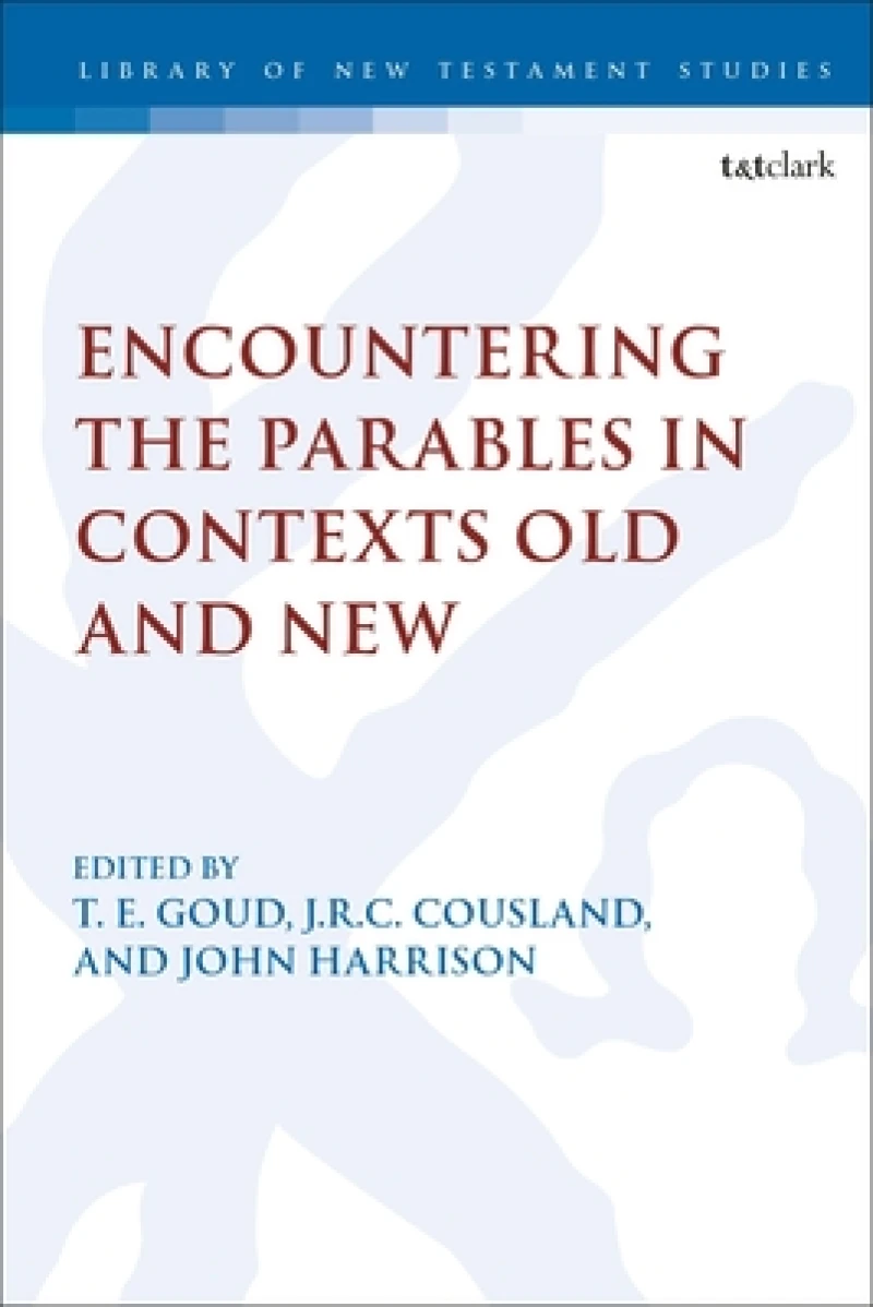 Encountering the Parables in Contexts Old and New
