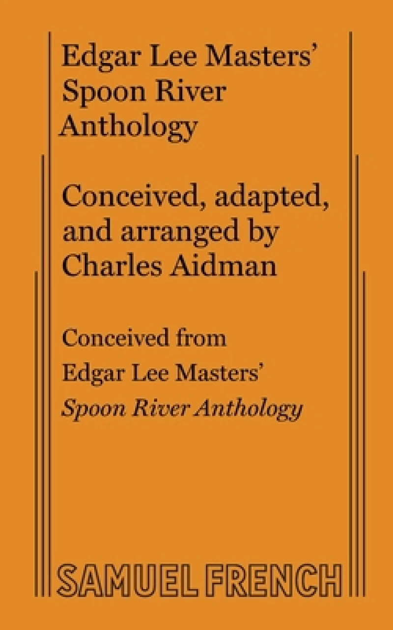 Edgar Lee Masters' Spoon River Anthology