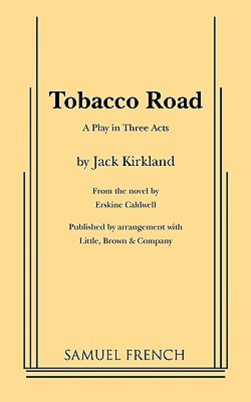 Tobacco Road: A Play in Three Acts