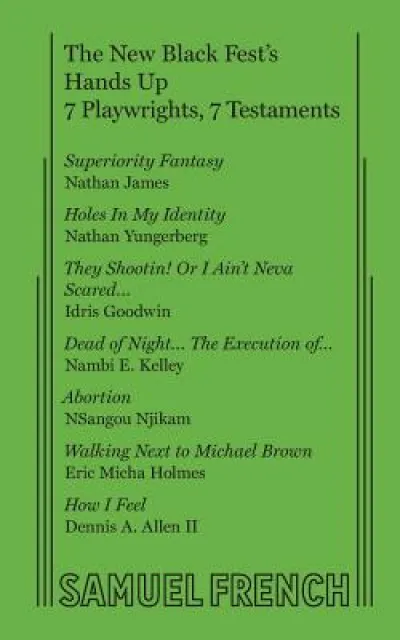 The New Black Fest's Hands Up: 7 Playwrights, 7 Testaments