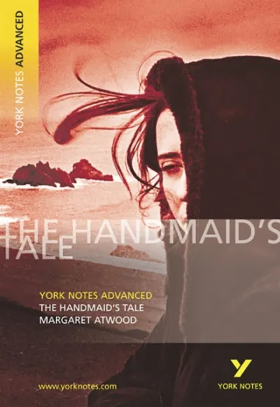 The Handmaid's Tale (York Notes Advanced) English Literature Study Guide - for 2026, 2027 exams