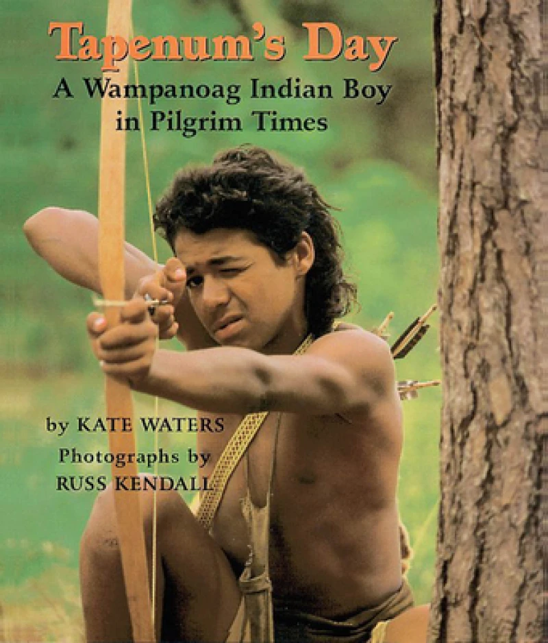 Tapenum''s Day: A Wampanoag Indian Boy in Pilgrim Times