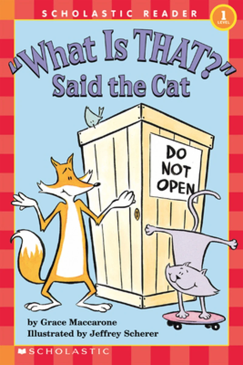 "What Is That?" Said the Cat (Scholastic Reader, Level 1)