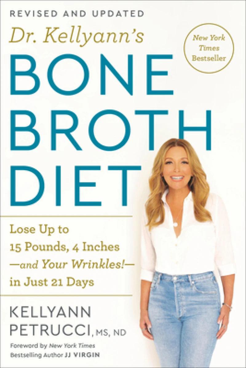 Dr. Kellyann''s Bone Broth Diet