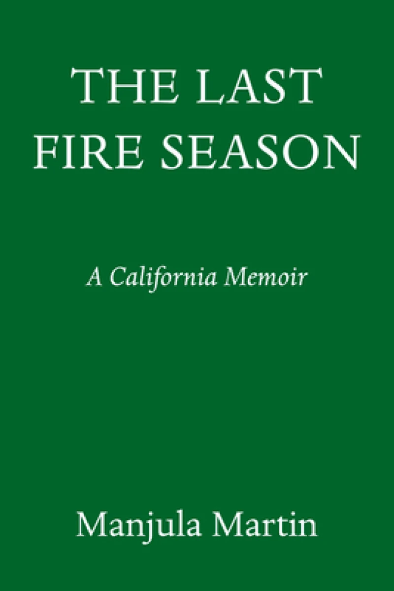 The Last Fire Season
