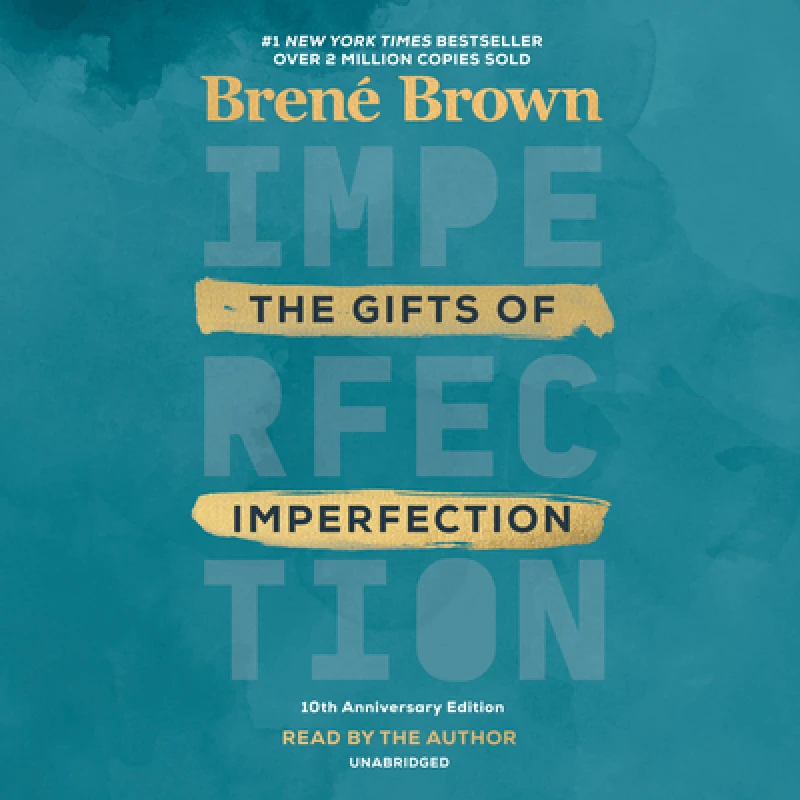 The Gifts of Imperfection: 10th Anniversary Edition