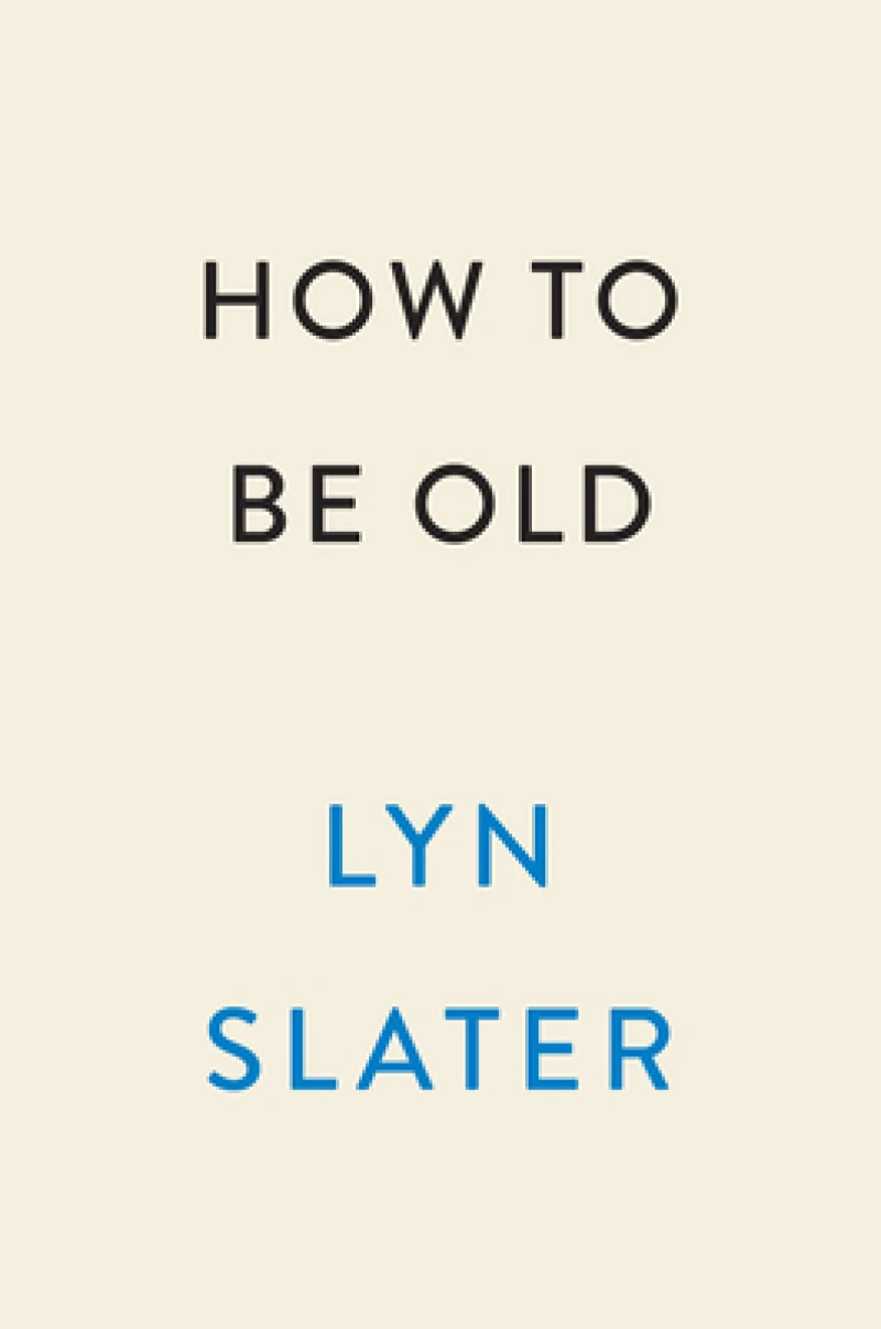 How to Be Old