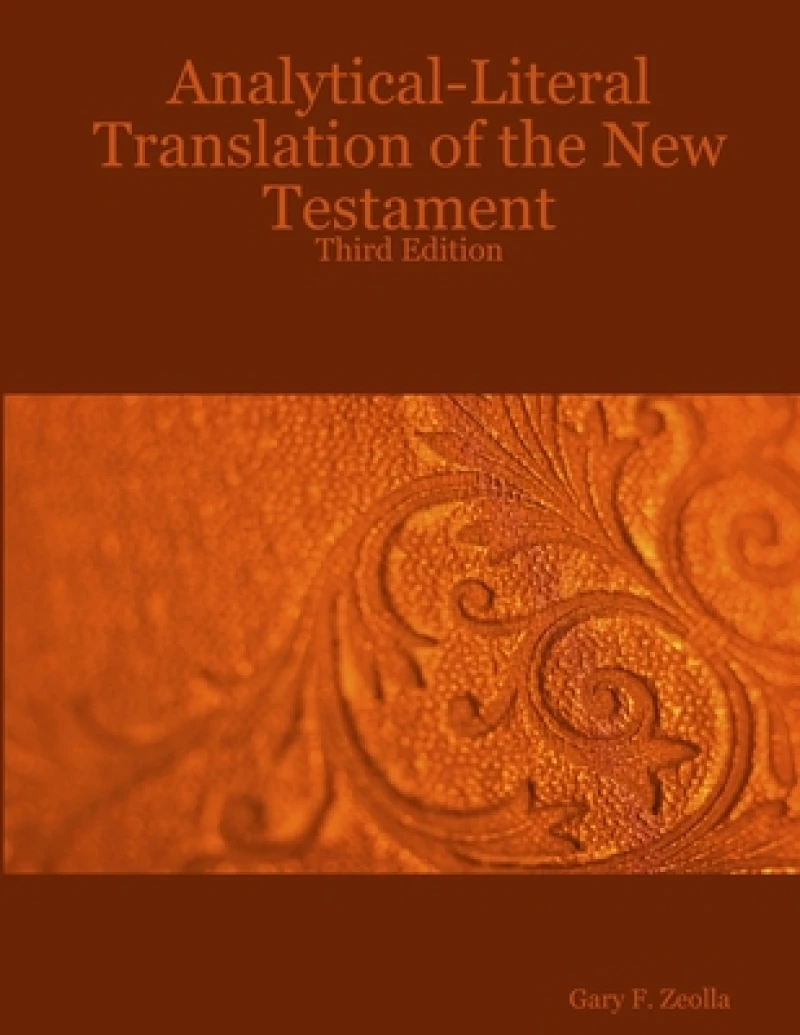Analytical-literal Translation of the New Testament: Third Edition