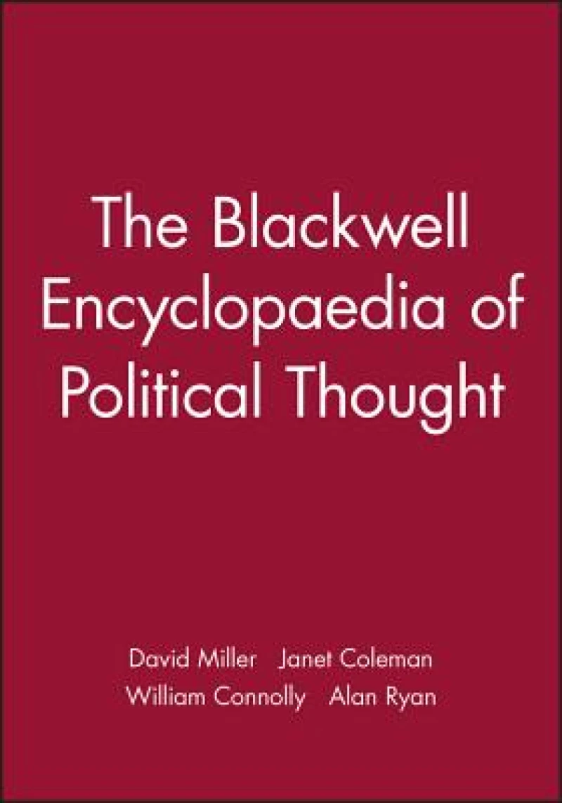 The Blackwell Encyclopaedia of Political Thought