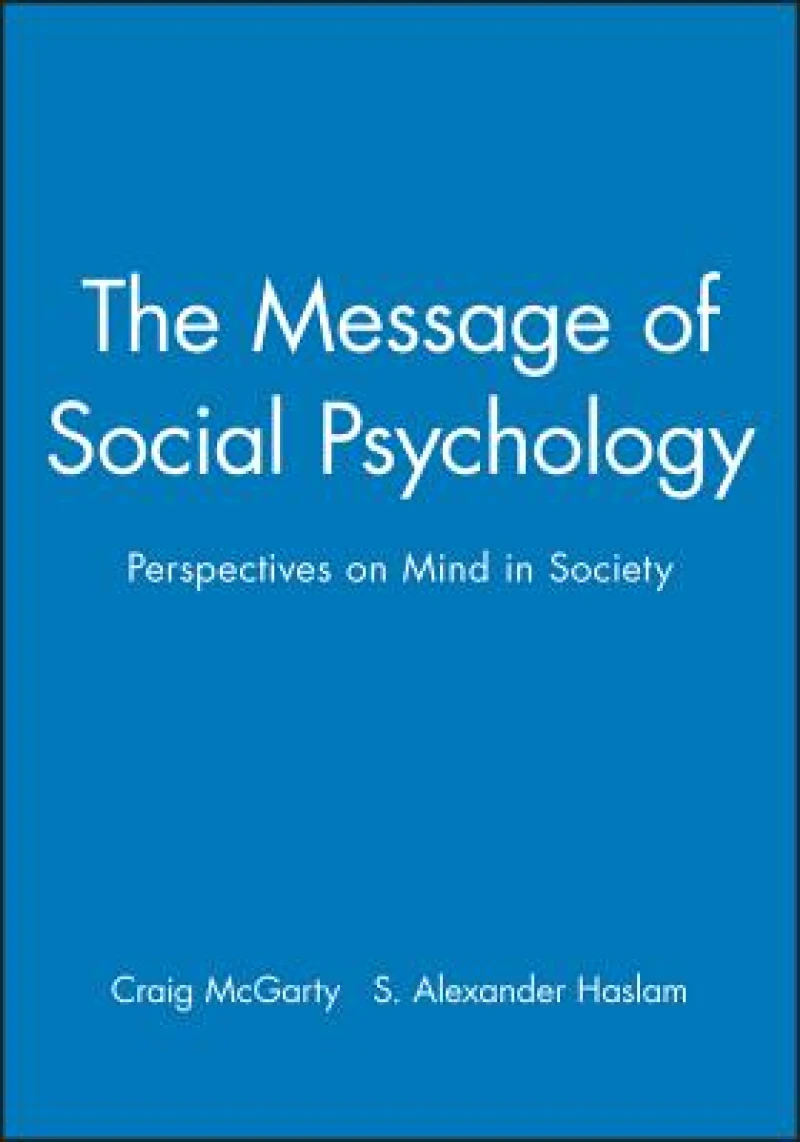 The Message of Social Psychology