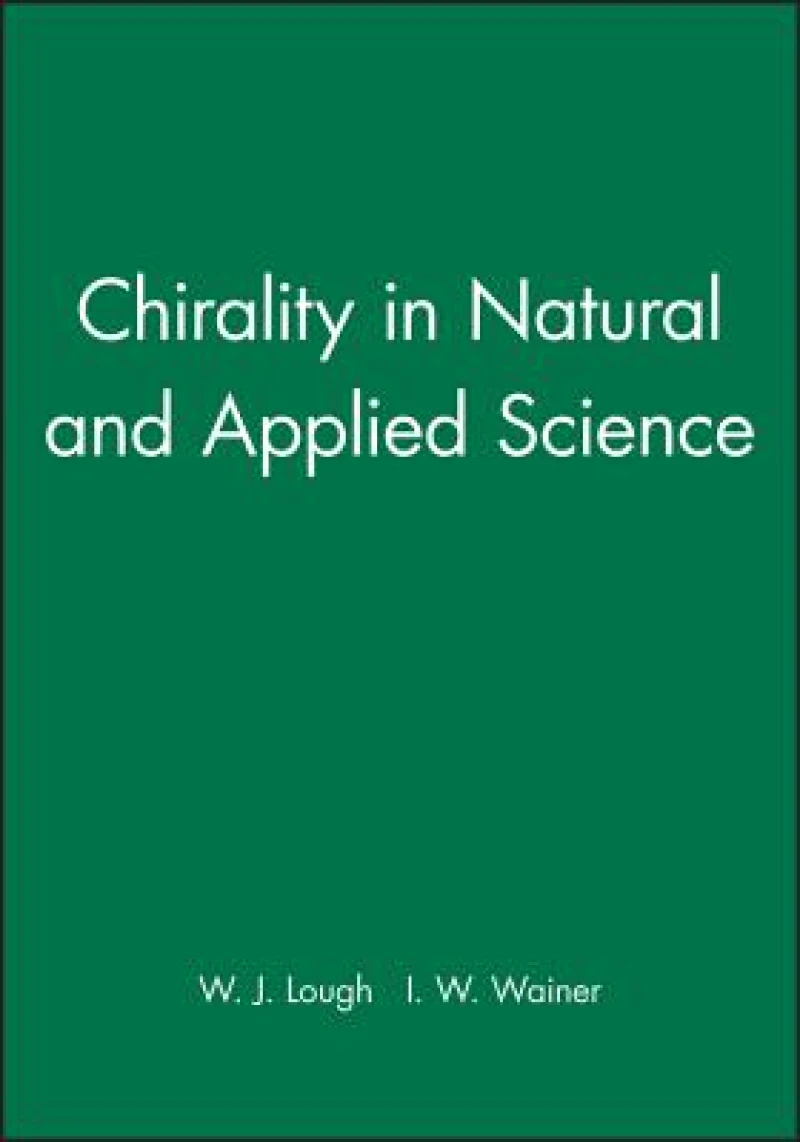 Chirality in Natural and Applied Science