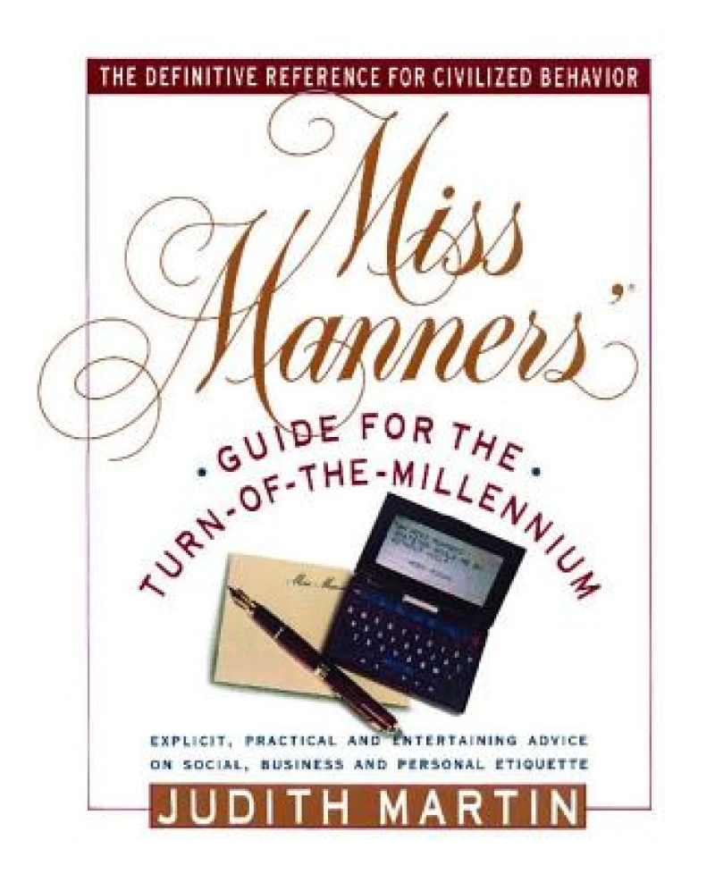 Miss Manners'' Guide for the Turn-of-the-Millennium