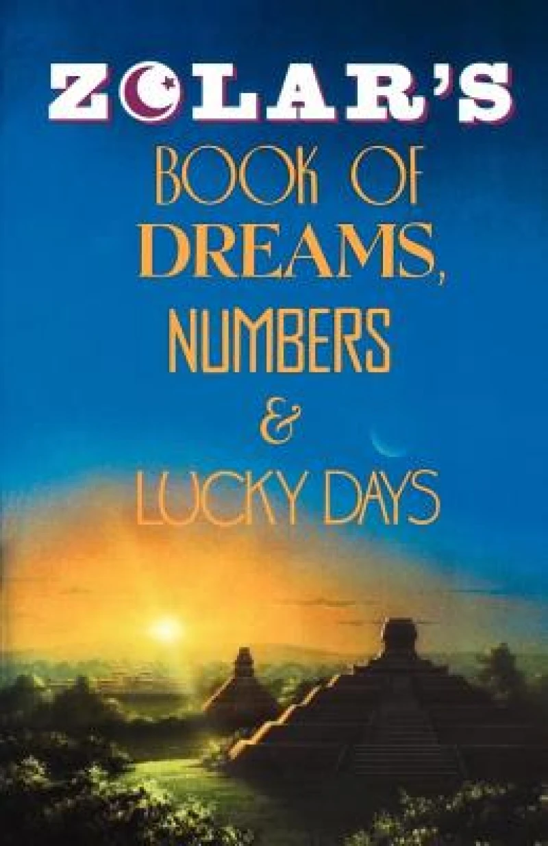 Zolar''s Book of Dreams, Numbers, and Lucky Days