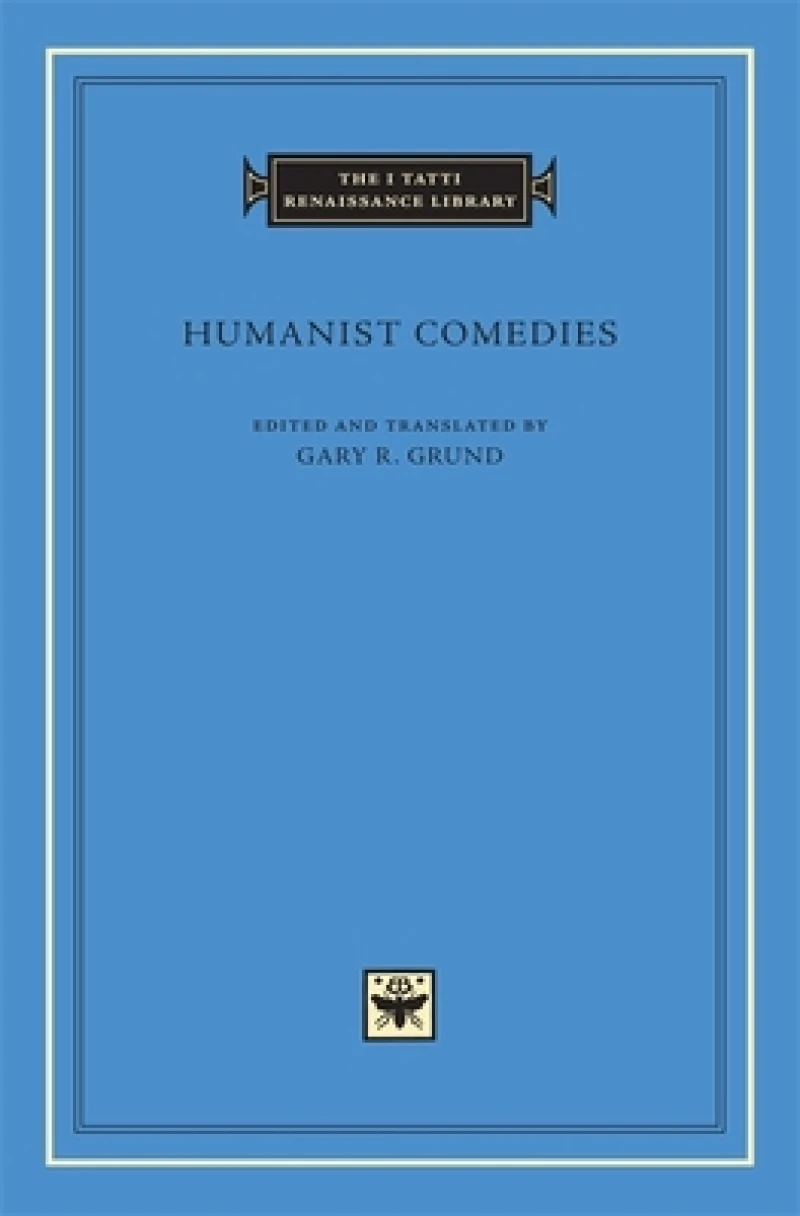 Humanist Comedies