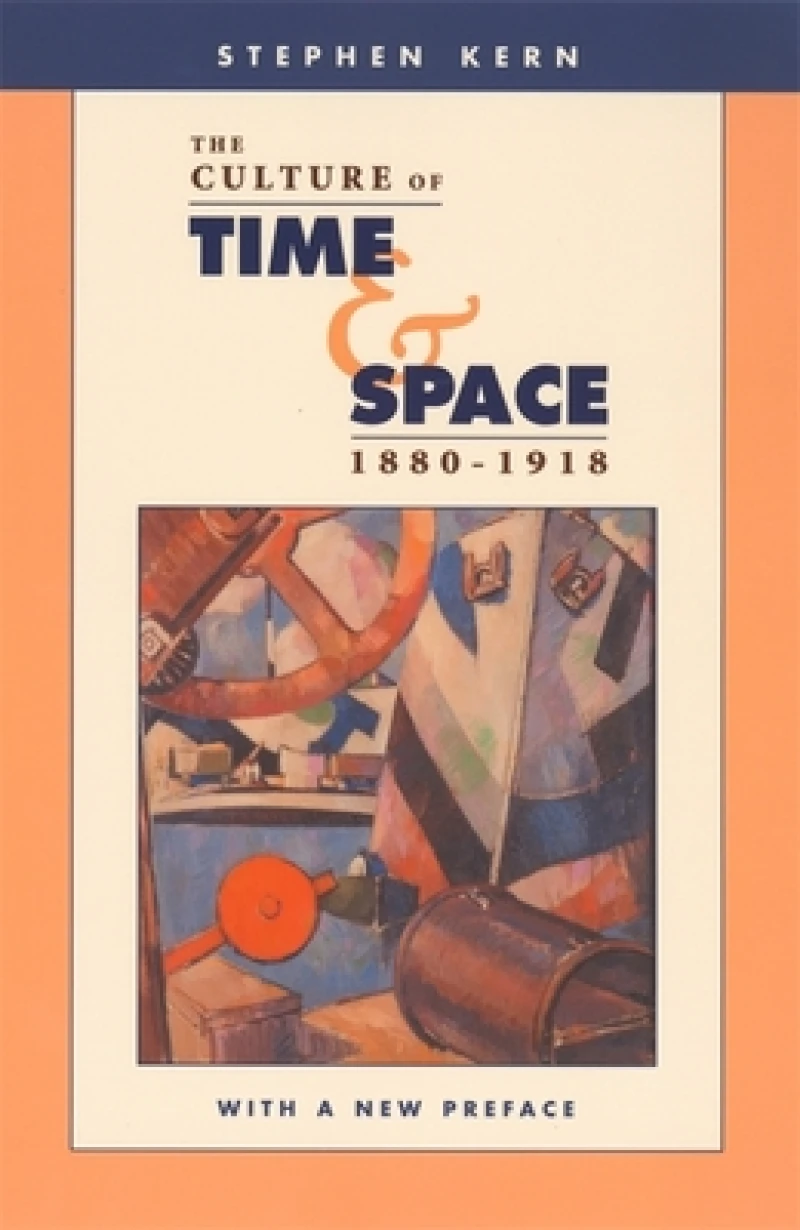The Culture of Time and Space, 1880–1918