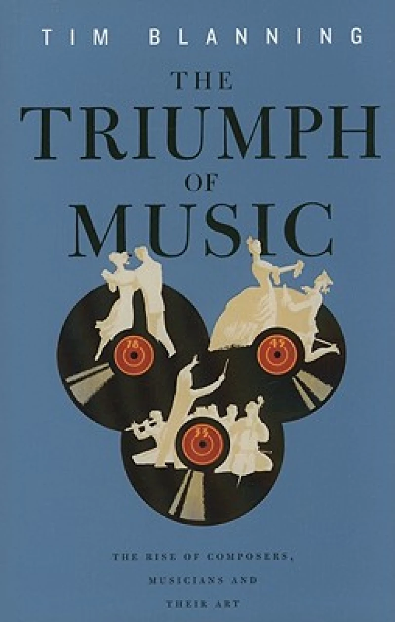 The Triumph of Music - The Rise of Composers, Musicians and their Art (OBE)