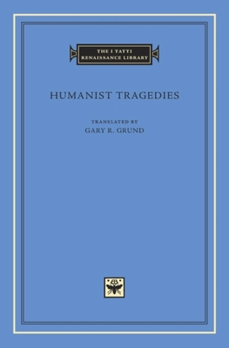 Humanist Tragedies