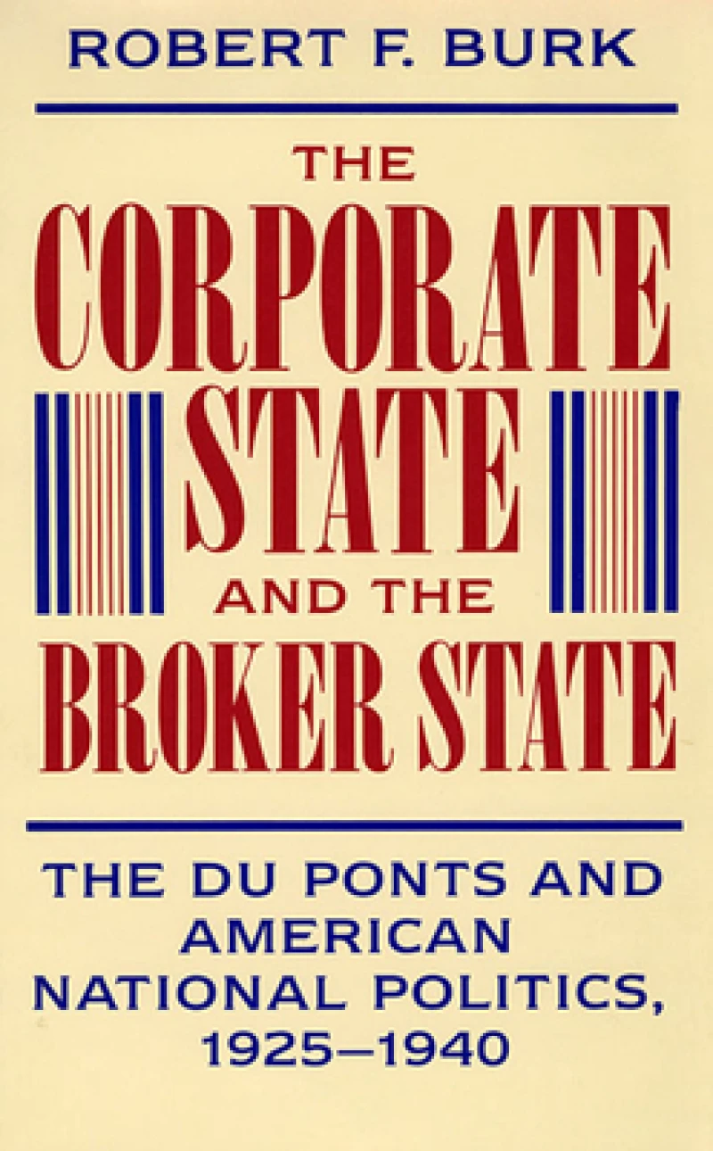 The Corporate State and the Broker State