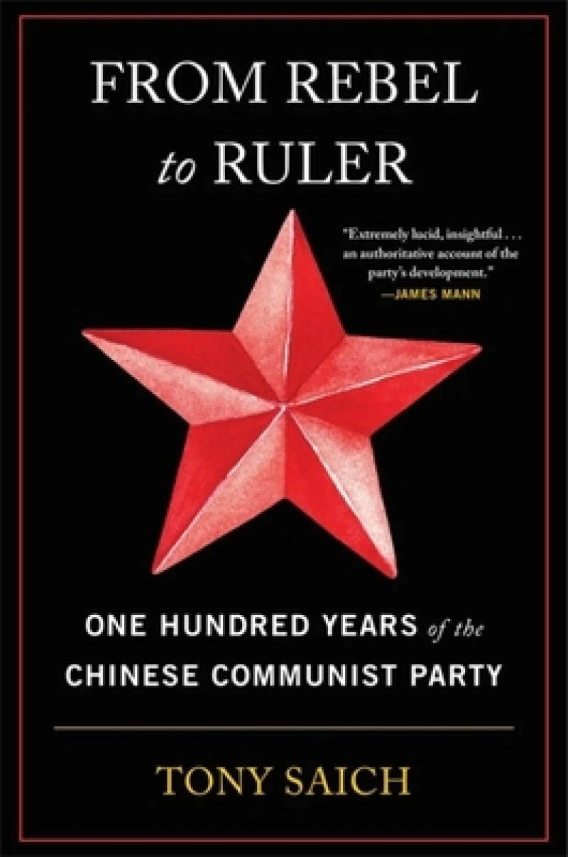 From Rebel to Ruler – One Hundred Years of the Chinese Communist Party