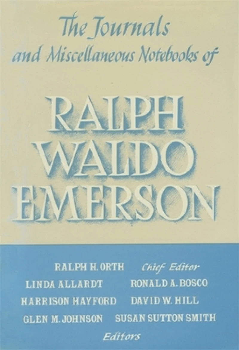 Journals and Miscellaneous Notebooks of Ralph Waldo Emerson