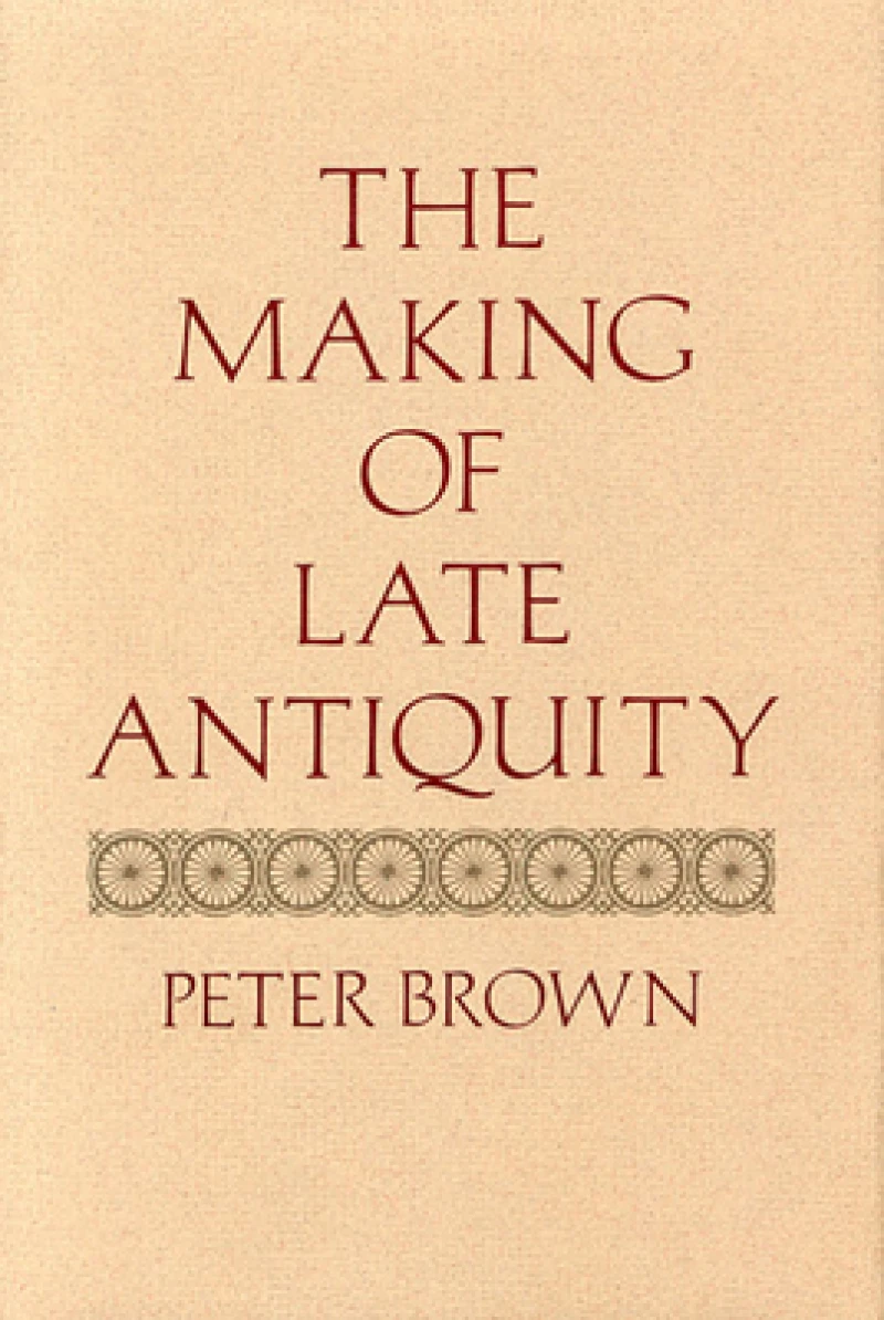 The Making of Late Antiquity