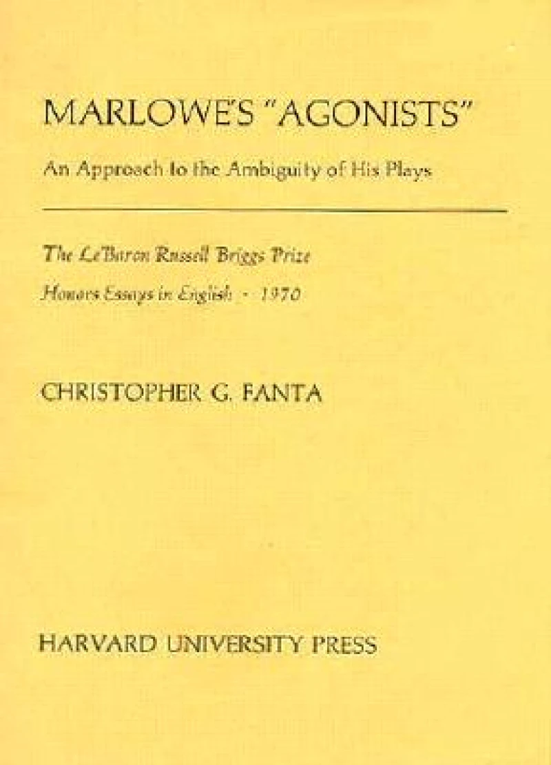 Marlowe’s “Agonists”