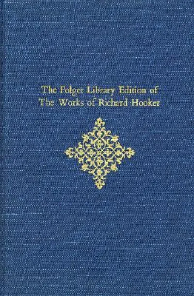 The Folger Library Edition of The Works of Richard Hooker