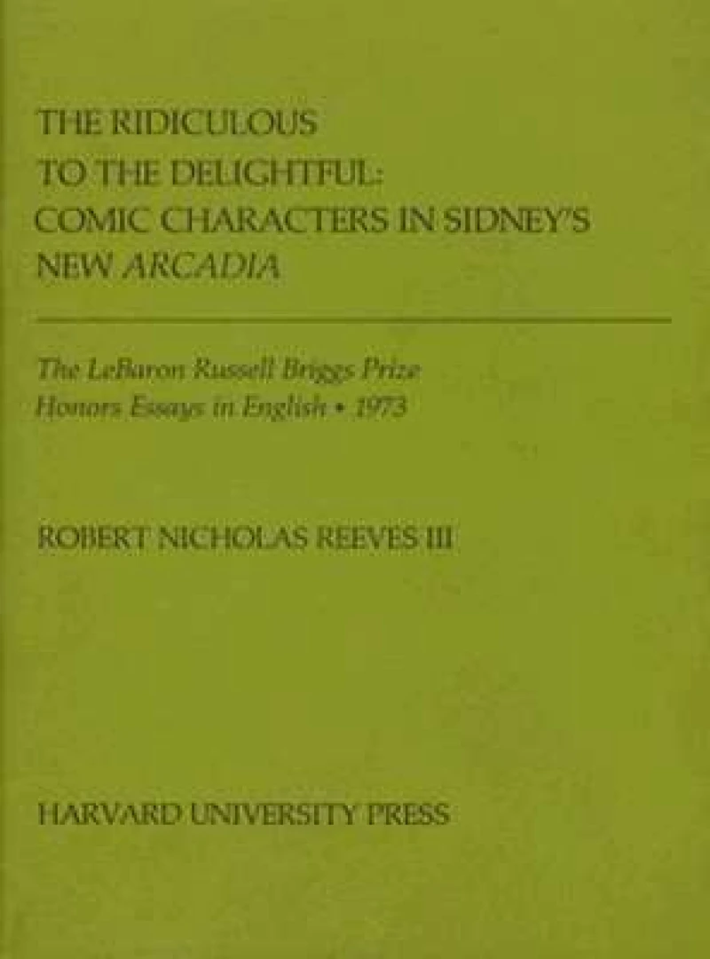 The Ridiculous to the Delightfu – Comic Characters in Sidney's New Arcadia