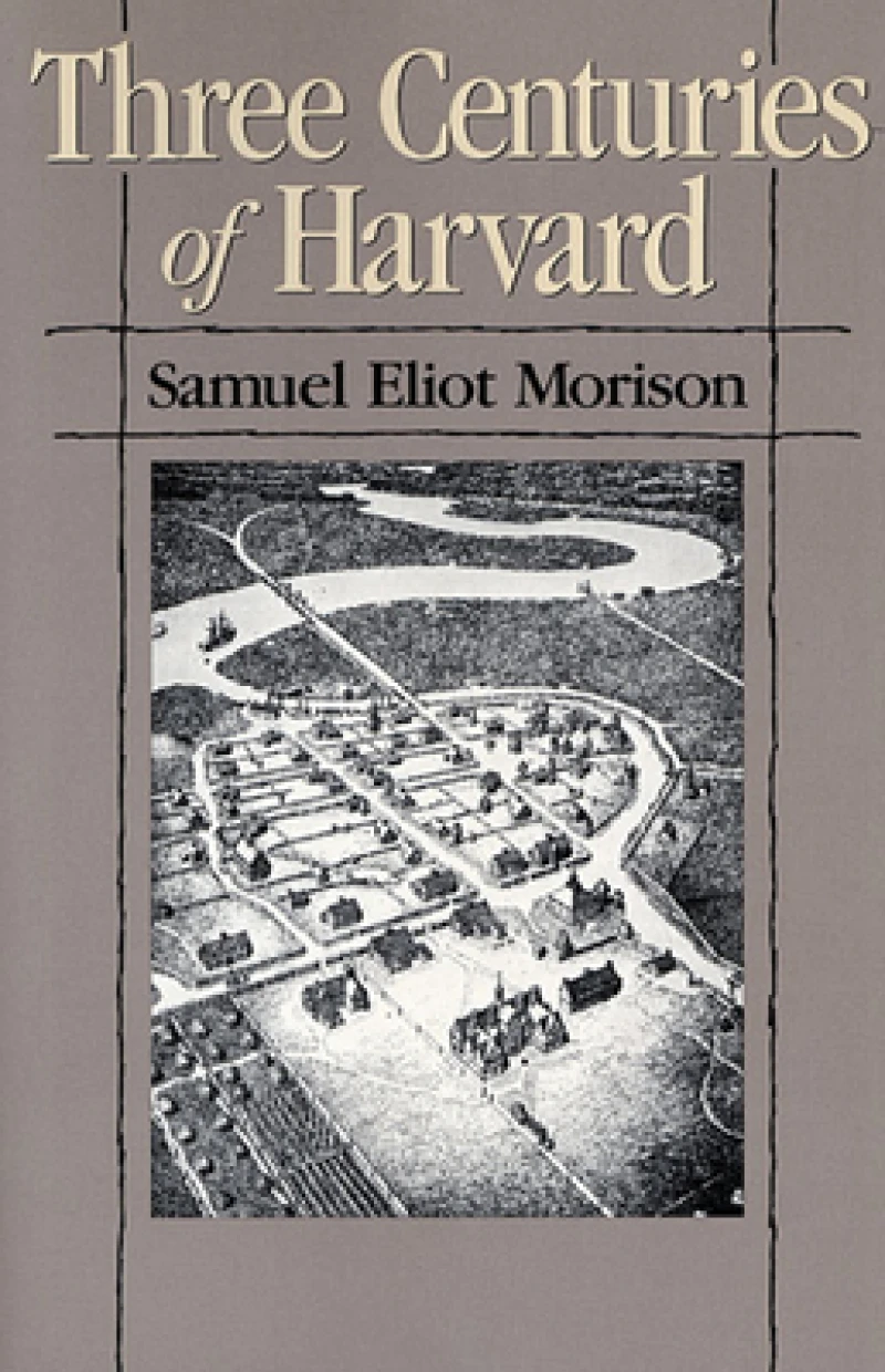 Three Centuries of Harvard, 1636–1936