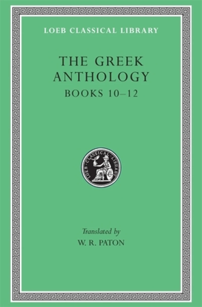 The Greek Anthology, Volume IV
