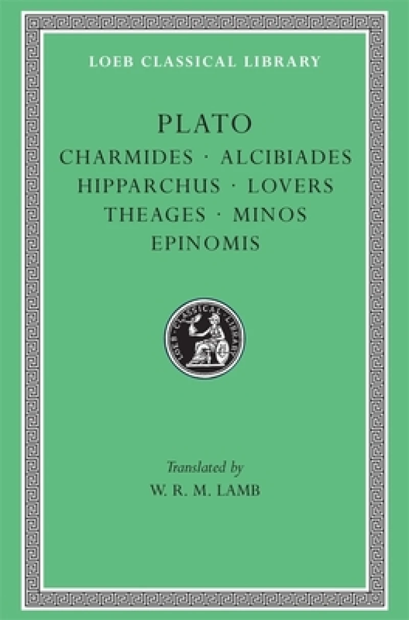 Charmides. Alcibiades. Hipparchus. Lovers. Theages. Minos. Epinomis