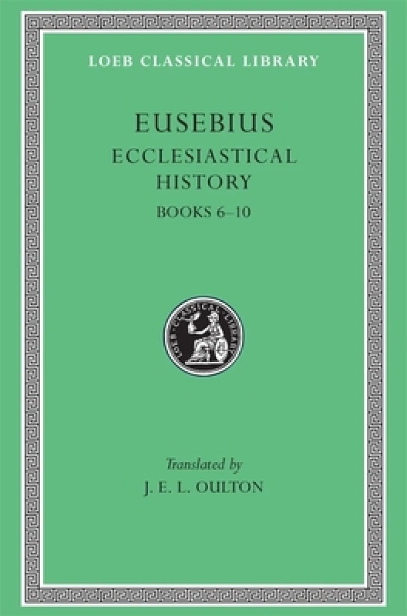 Ecclesiastical History, Volume II – Books 6–10 (Trans. Oulton)(Greek)
