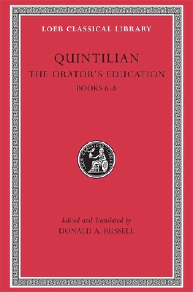 The Orator's Education, Volume III – Books 6–8 (Trans. Russell)(Latin)