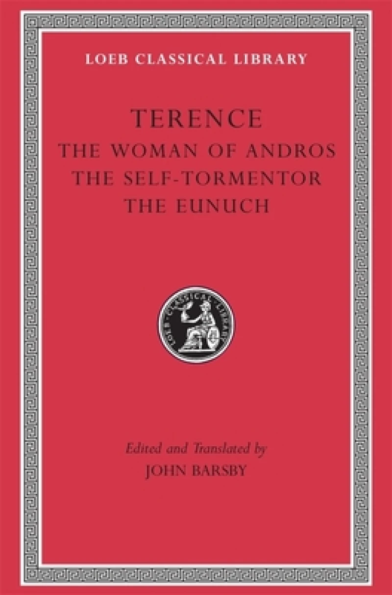 The Woman of Andros. The Self-Tormentor. The Eunuch