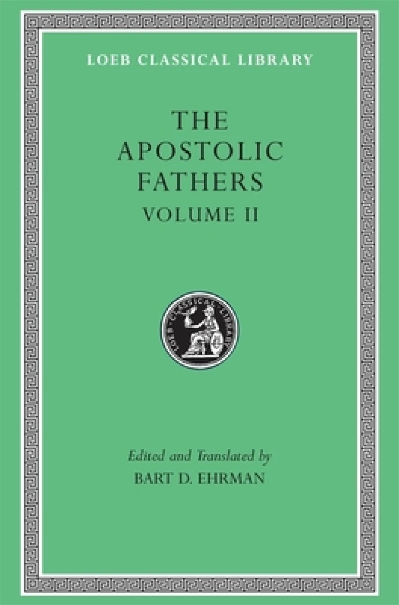 The Apostolic Fathers, Volume II