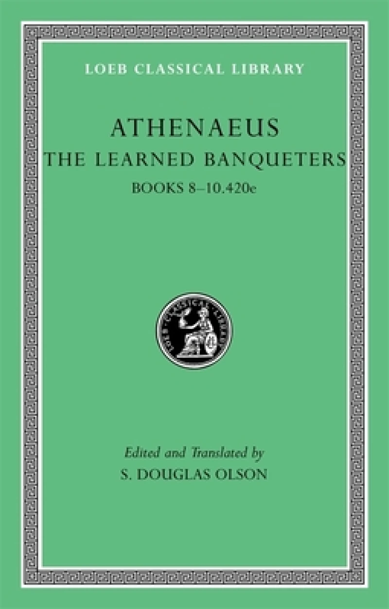 The Learned Banqueters, Volume IV: Books 8–10.420e