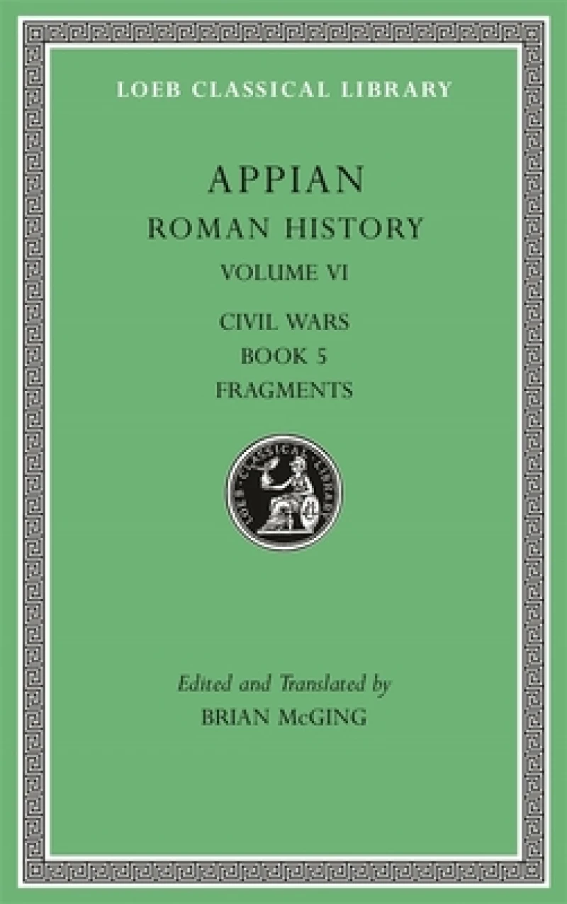 Roman History, Volume VI – Civil Wars, Book 5. Fragments