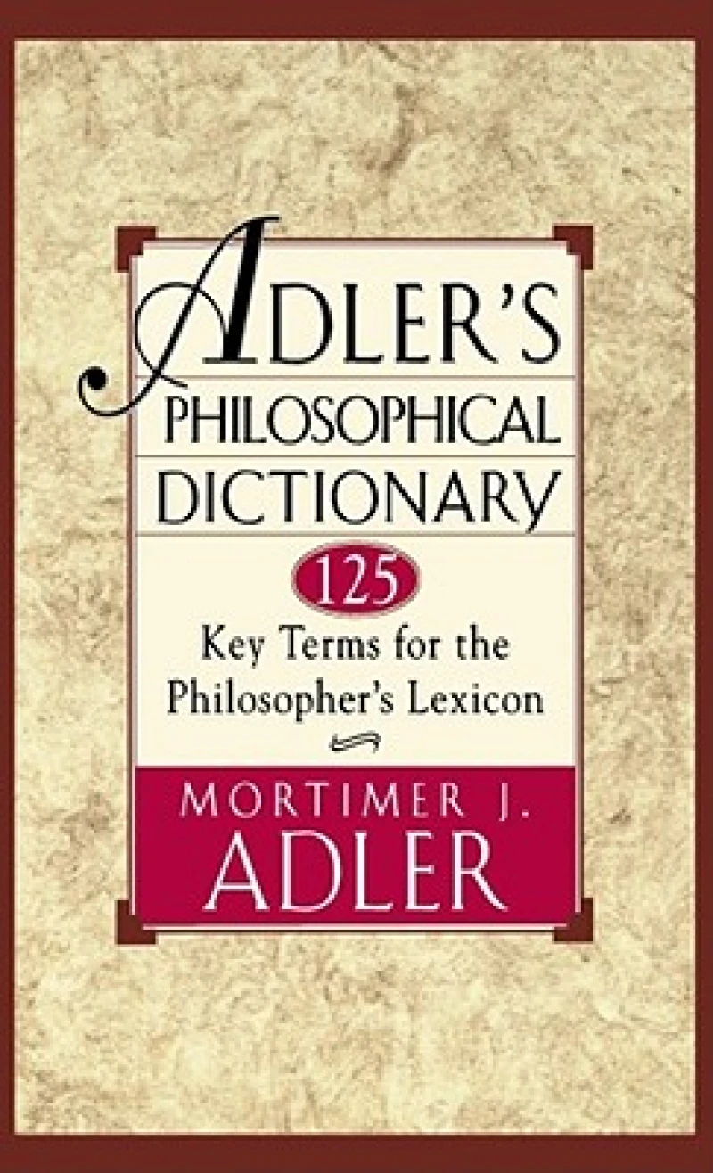 Adler''s Philosophical Dictionary