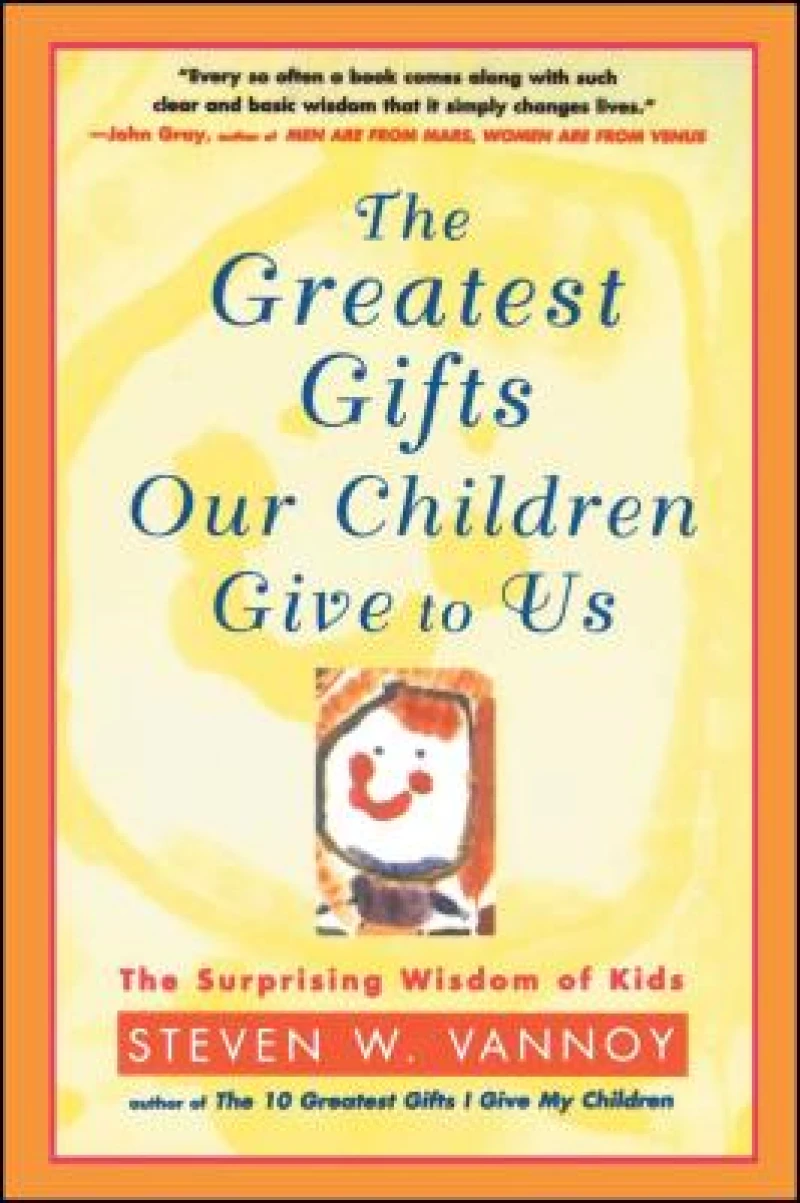 The Greatest Gifts Our Children Give to Us