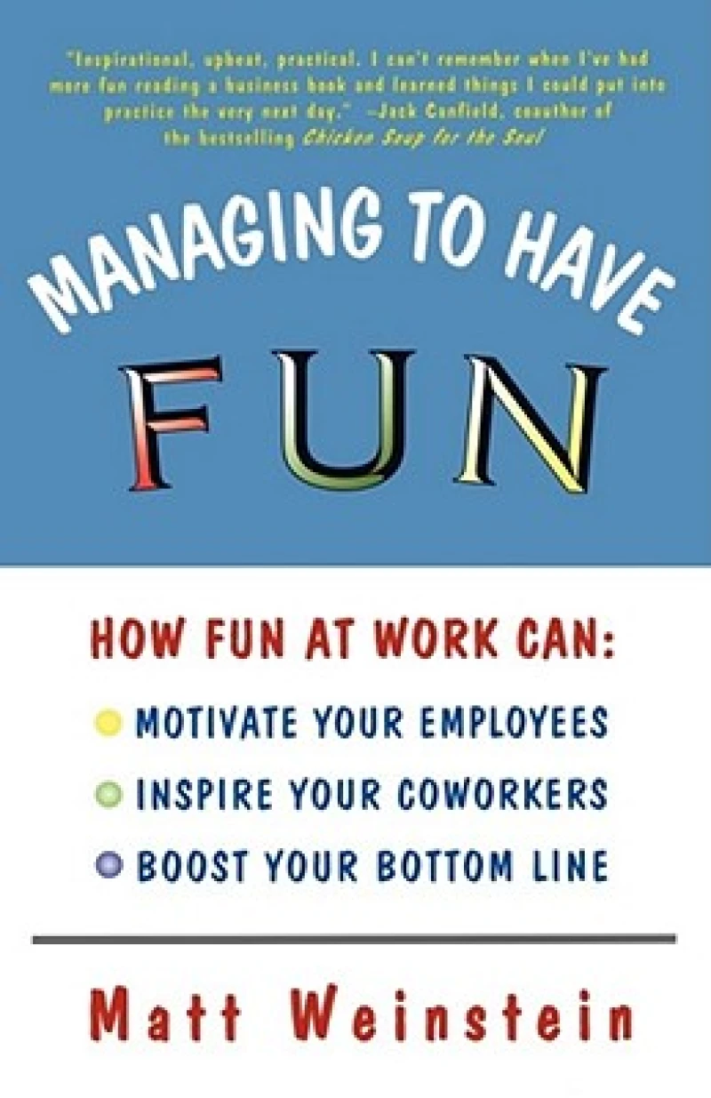 Managing to Have Fun
