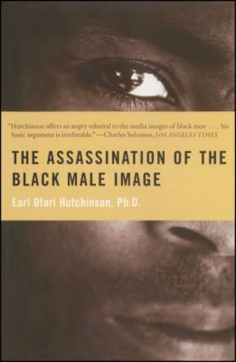 The Assassination of the Black Male Image