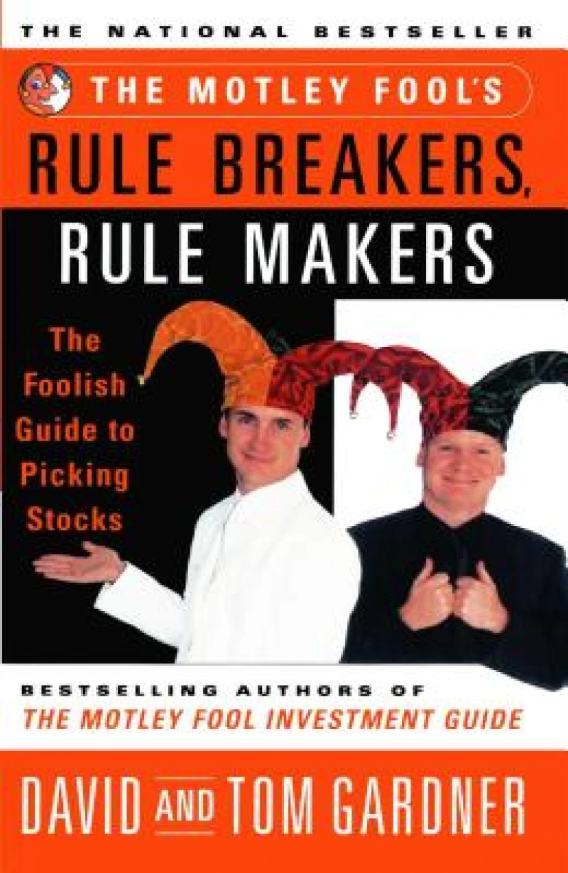The Motley Fool''s Rule Breakers, Rule Makers