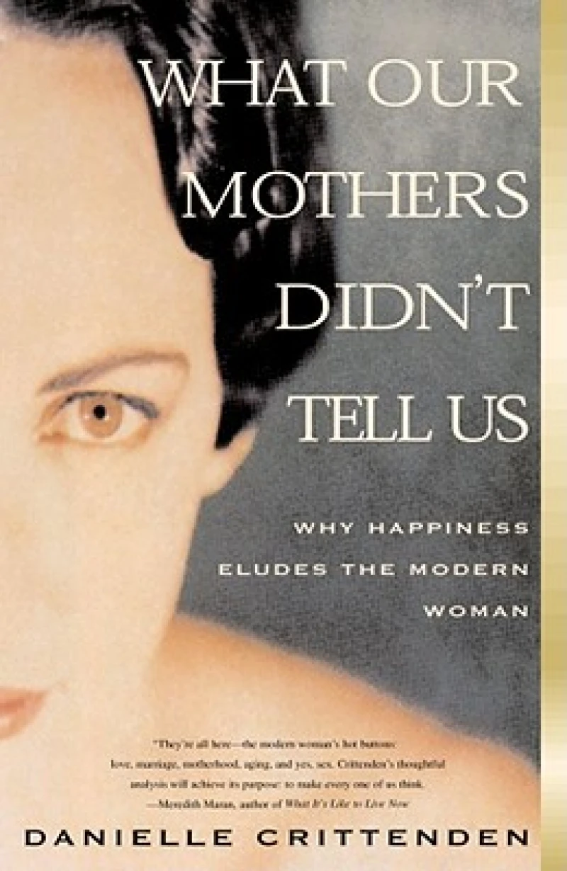 What Our Mothers Didn''t Tell Us