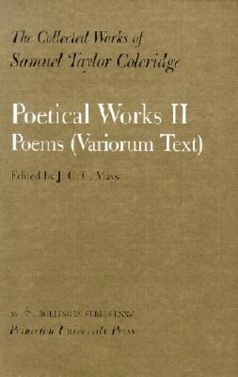 The Collected Works of Samuel Taylor Coleridge, – Poetical Works: Part 2. Poems (Variorum Text) (Two volume set)